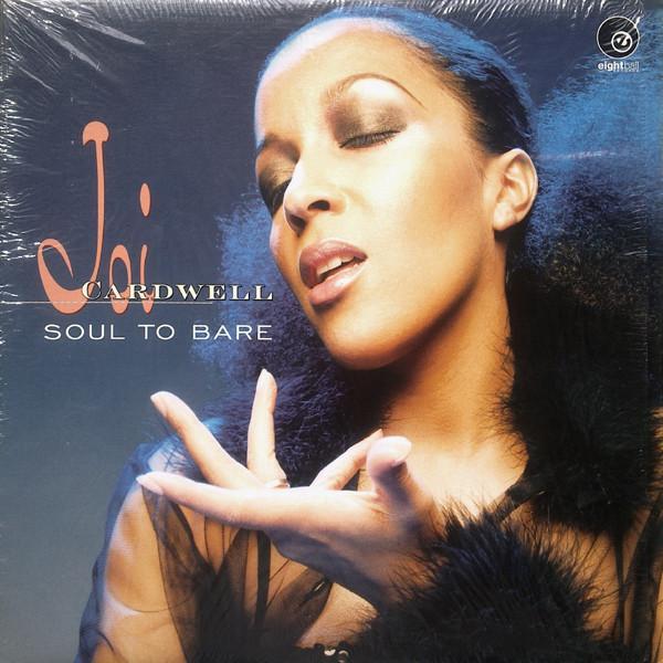 Joi Cardwell - Soul To Bare