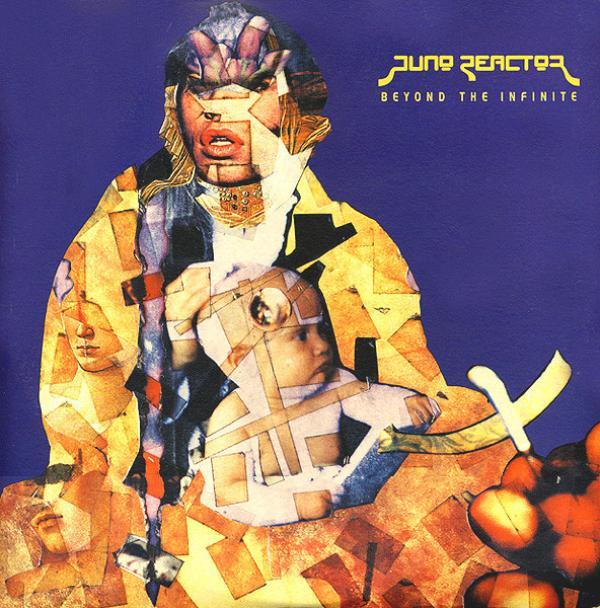 Juno Reactor - Beyond The Infinite