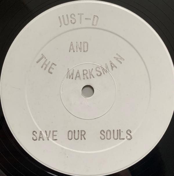 Just -D And The Marksman - Save Our Souls