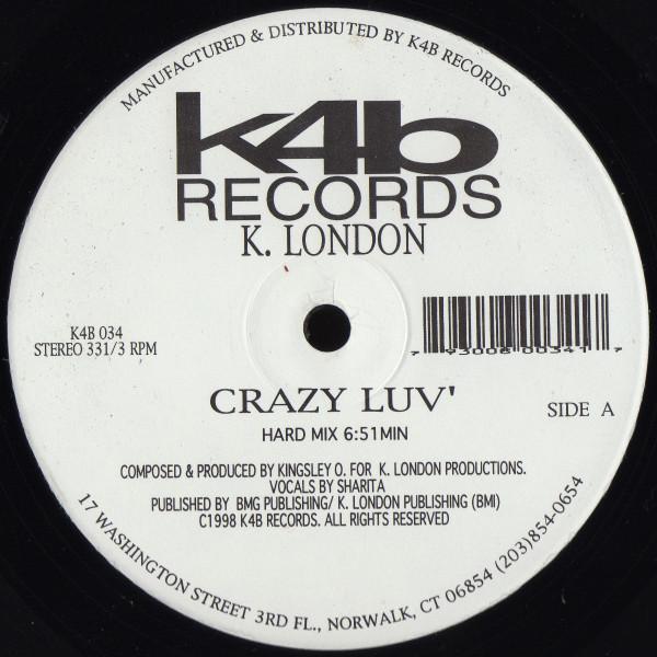 K London Posse - Crazy Luv'