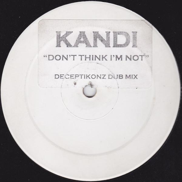 Kandi - Don't Think I'm Not (Deceptikonz Dub Mix)