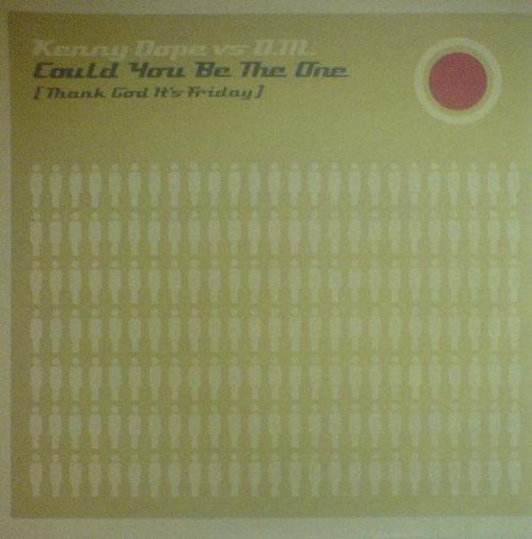 Kenny "Dope" Gonzalez, Da Muttz - Could You Be The One (Thank God It's Friday)