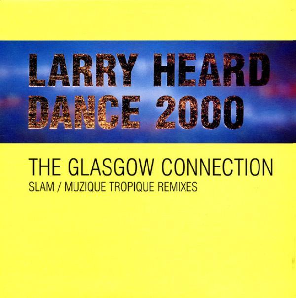 Larry Heard - Dance 2000 - The Glasgow Connection