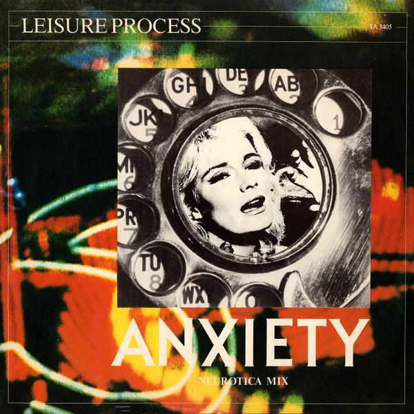 Leisure Process - Anxiety (Neurotica Mix)