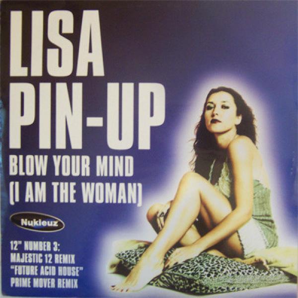 Lisa Pin-Up - Blow Your Mind (I Am The Woman) (12" Number 3)