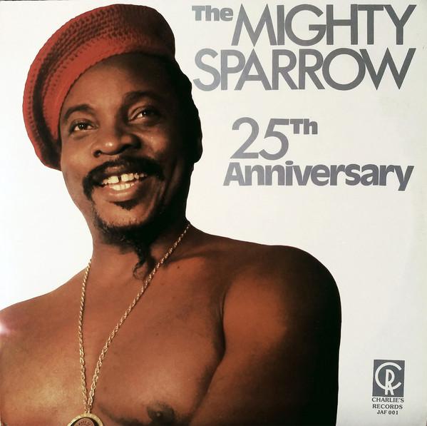Mighty Sparrow - 25th Anniversary