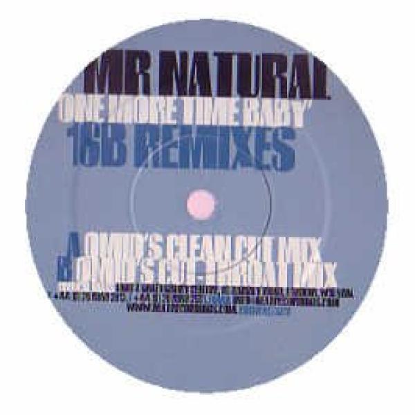 Mr. Natural - One More Time Baby (16B Remixes)