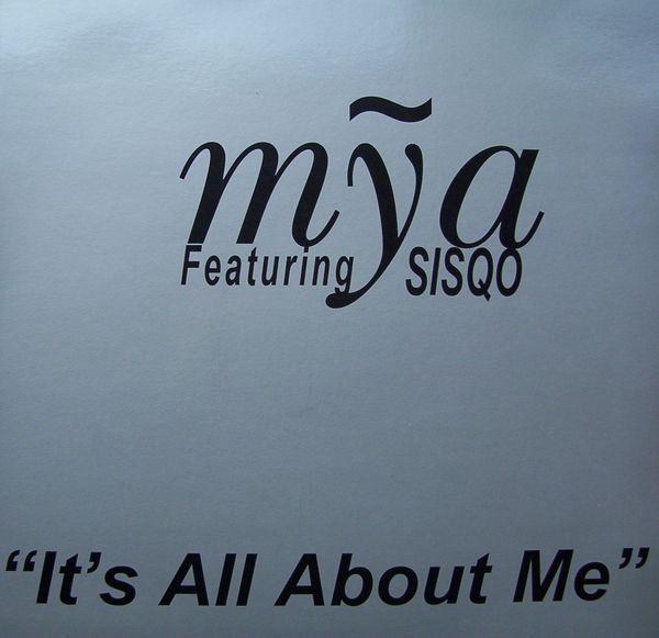 Mya, Sisqo - It's All About Me