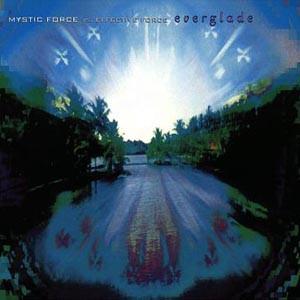 Mystic Force, Effective Force - Everglade