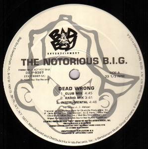 Notorious B.I.G. - Dead Wrong / Real Niggas