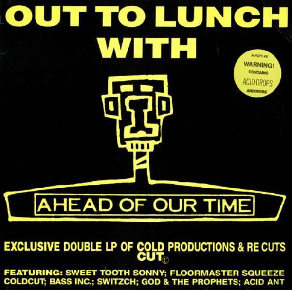  - Out To Lunch With Ahead Of Our Time