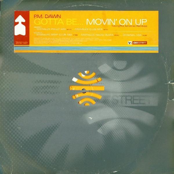 P.M. Dawn - Gotta Be...Movin' On Up