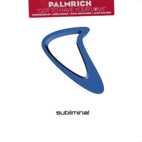 Palmrich, Daliah - Got To Have Your Love