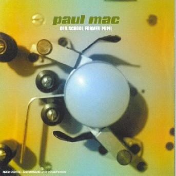 Paul Mac - Old School Former Pupil