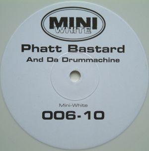 Phatt Bastard - And Da Drummachine