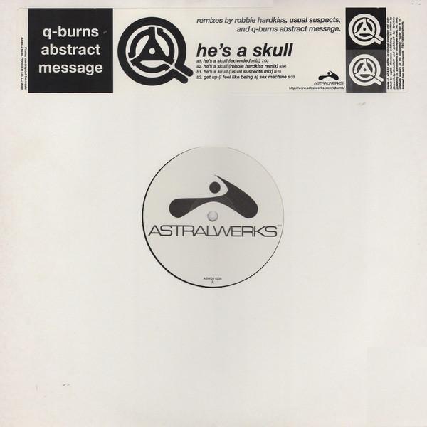 Q-Burns Abstract Message - He's A Skull