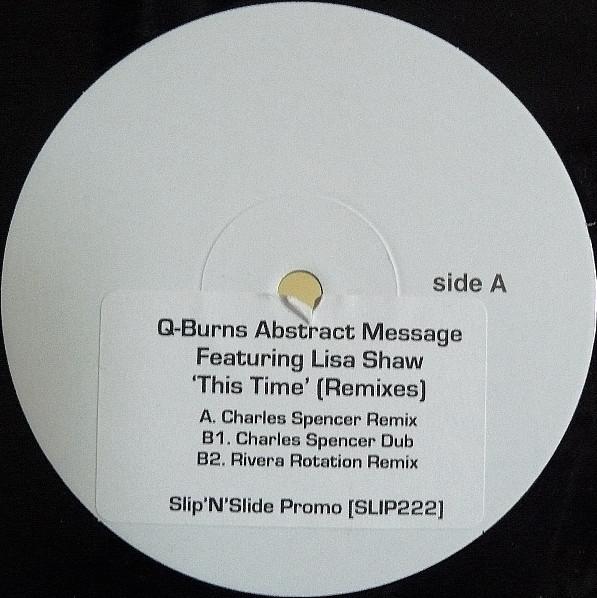 Q-Burns Abstract Message, Lisa Shaw - This Time (Remixes)