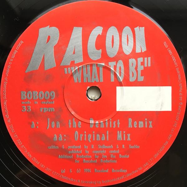 Racoon - What To Be