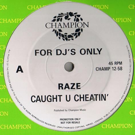 Raze - Caught U Cheatin'