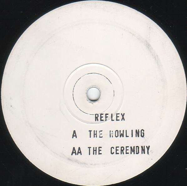 Reflex  - The Howling / The Ceremony