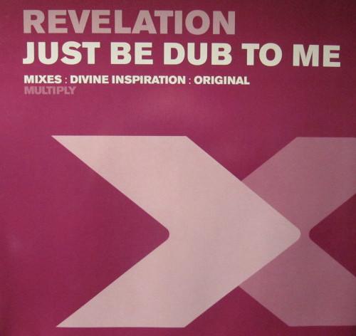 Revelation  - Just Be Dub To Me