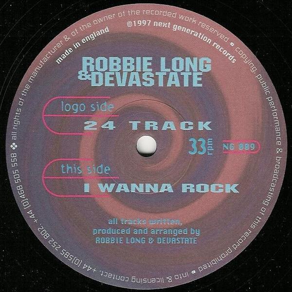 Robbie Long, Devastate - 24 Track / I Wanna Rock