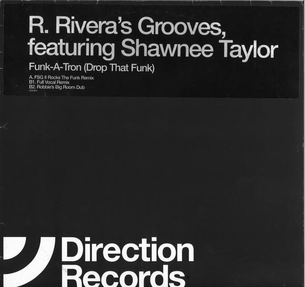 Robbie Rivera, Shawnee Taylor - Funk-A-Tron (Drop That Funk)