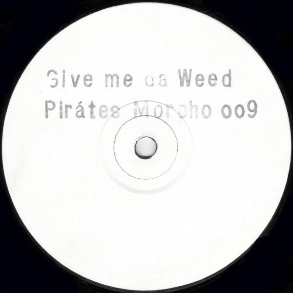 Ron Tom - Give Me Da Weed / Pirates