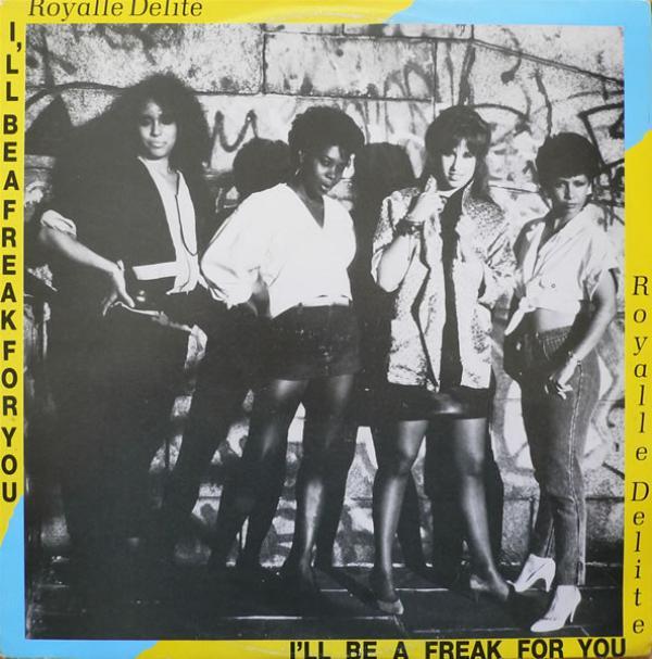 Royalle Delite - I'll Be A Freak For You