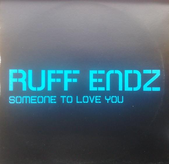 Ruff Endz - Someone To Love You