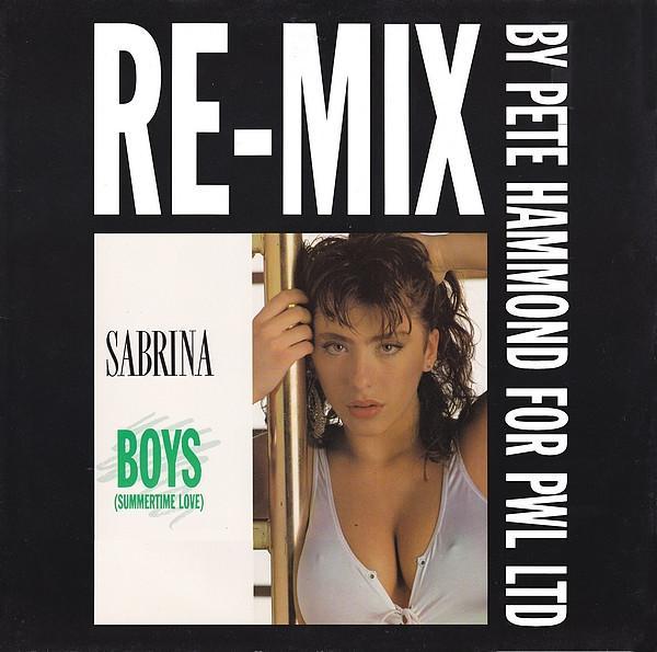 Sabrina - Boys (Summertime Love) (Re-Mix By Pete Hammond)