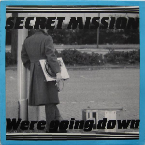 Secret Mission - Were Going Down