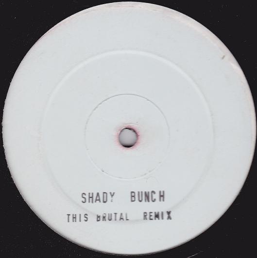 Shady Bunch - This Brutal Remix