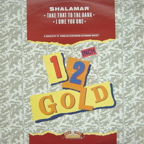 Shalamar - Take That To The Bank / I Owe You One