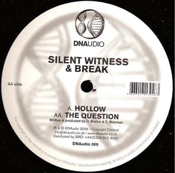Silent Witness & Break - Hollow / The Question