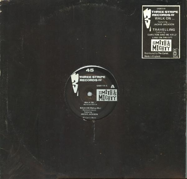 Smith & Mighty - Walk On... / Travelling