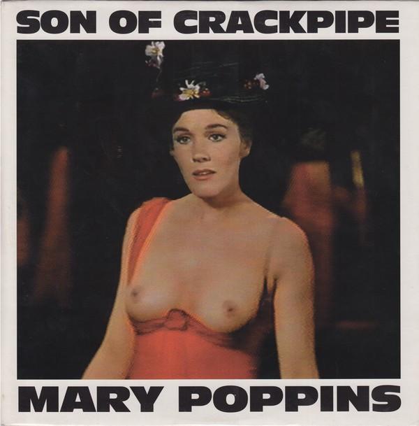 Son Of Crackpipe - Mary Poppins