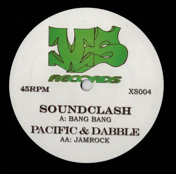 Soundclash , Pacific , Dabbler - Bang Bang / Jamrock