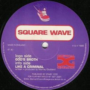 Square Wave - God's Broth / Like A Criminal