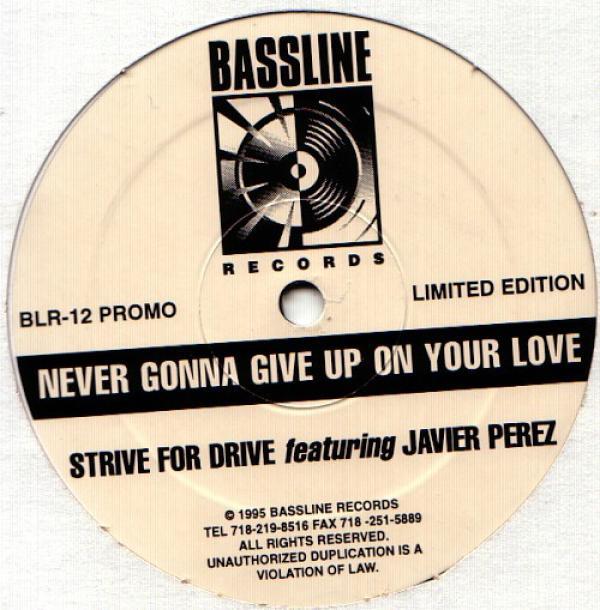 Strive For Drive, Javier Perez - Never Gonna Give Up On Your Love