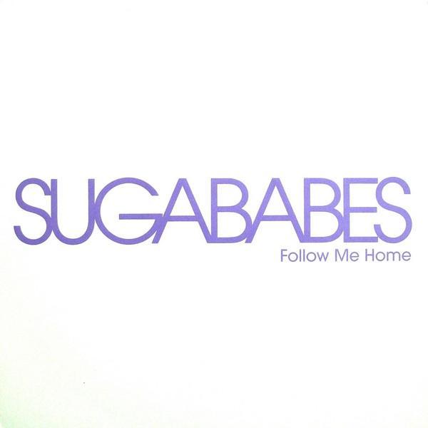 Sugababes - Follow Me Home