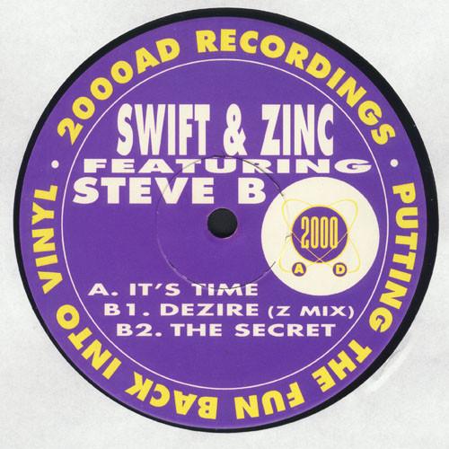 Swift & Zinc, Steve B - It's Time / Dezire / The Secret