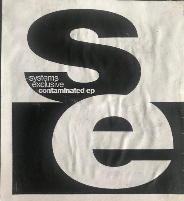 Systems Exclusive - Contaminated EP