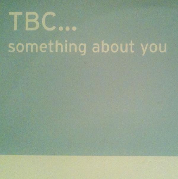 TBC - Something About You