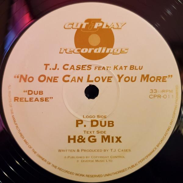 TJ Cases, Kat Blu - No One Can Love You More