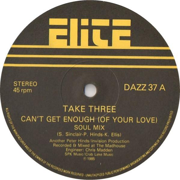 Take Three - Can't Get Enough (Of Your Love)
