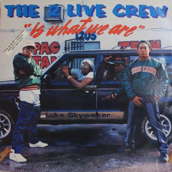 The 2 Live Crew - 2 Live Is What We Are