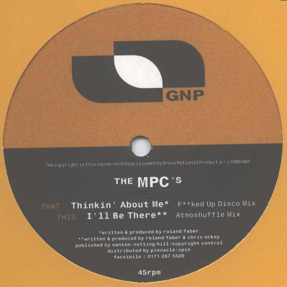 The MPC's - Thinkin' About Me / I'll Be There