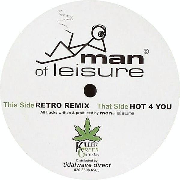 The Man Of Leisure - Hot 4 You