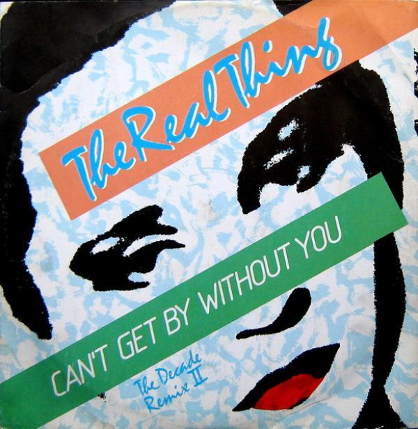 The Real Thing - Can't Get By Without You (The Decade Remix II)